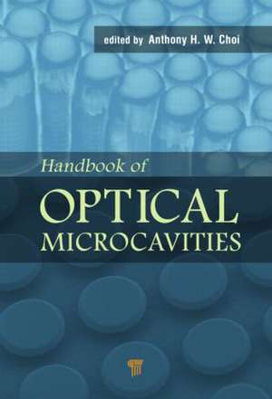 Handbook of Optical Microcavities de Anthony H. W. Choi