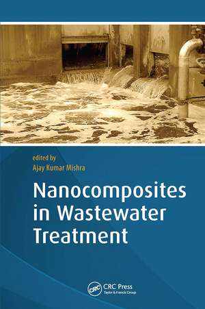 Nanocomposites in Wastewater Treatment de Ajay Kumar Mishra