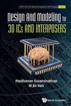 Design and Modeling for 3D ICS and Interposers: From Astrophysical Black Holes to Analogous Systems in Lab de Madhavan Swaminathan