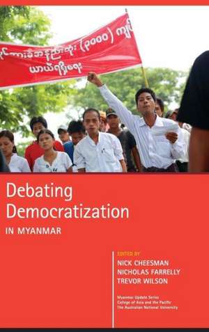 Debating Democratization in Myanmar de Nick Cheesman