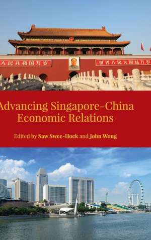 Advancing Singapore-China Economic Relations de Saw Swee-Hock