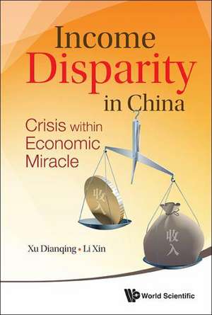 Income Disparity in China: Crisis Within Economic Miracle de DIANQING XU