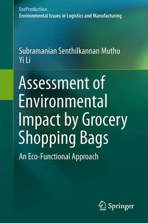 Assessment of Environmental Impact by Grocery Shopping Bags: An Eco-Functional Approach de Subramanian Senthilkannan Muthu