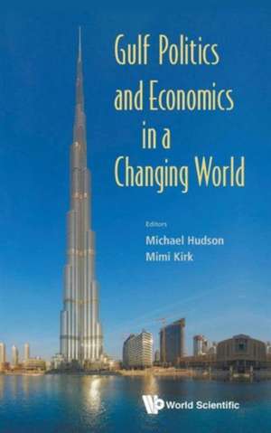 Gulf Politics and Economics in a Changing World: A Matrix-Theoretic Approach de MICHAEL C HUDSON