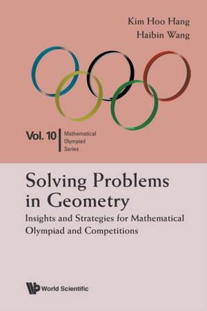 SOLVING PROB IN GEOMETRY (V10) de Hang Kim Hoo