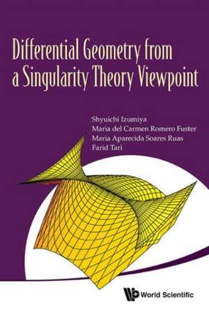 Differential Geometry from a Singularity Theory Viewpoint de Shyuichi Izumiya