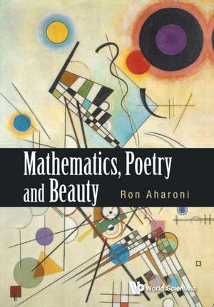 Mathematics, Poetry and Beauty de Ron Aharoni