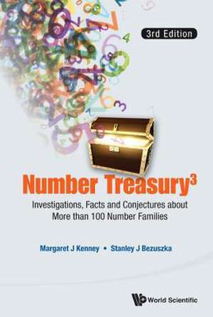 Number Treasury 3: Investigations, Facts and Conjectures about More Than 100 Number Families (3rd Edition) de Margaret J Kenney