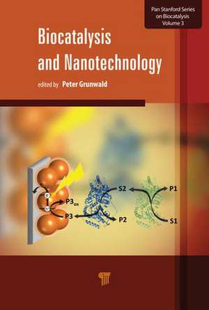 Biocatalysis and Nanotechnology de Peter Grunwald