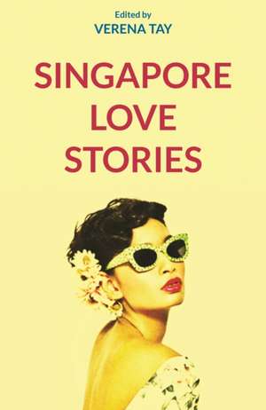 TAY, V: Singapore Love Stories