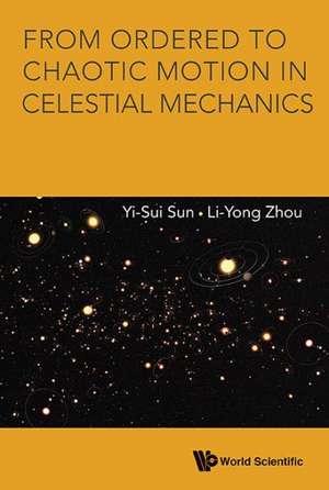 From Ordered to Chaotic Motion in Celestial Mechanics de Li-Yong Zhou