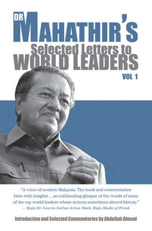 Dr Mahathir S Selected Letters to World Leaders: Life in the Smart Lane de Mahathir Mohamad