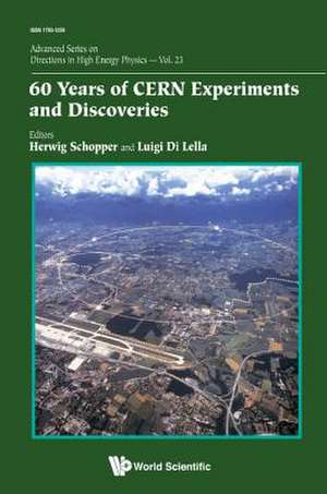 60 Years of Cern Experiments and Discoveries de Herwig Schopper