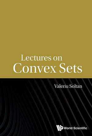 Lectures on Convex Sets de Valeriu Soltan