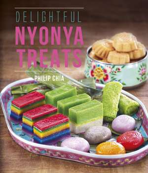 Delightful Nyonya Treats: Insights from Colleagues and Friends de Philip Chia