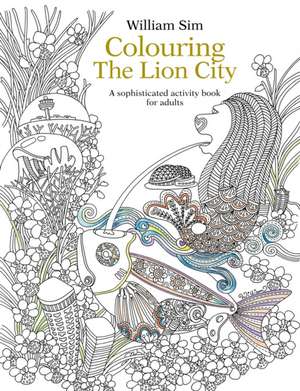 Colouring the Lion City de William Sim