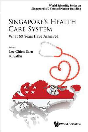 Singapore's Health Care System: What 50 Years Have Achieved de Lee