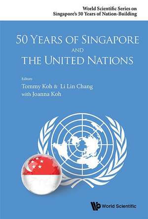 50 Years of Singapore and the United Nations de Tommy Koh