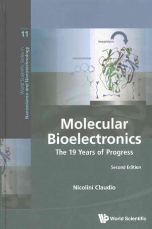 Molecular Bioelectronics: The 19 Years of Progress (Second Edition) de Claudio Nicolini