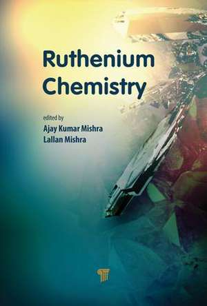 Ruthenium Chemistry de Ajay Kumar Mishra