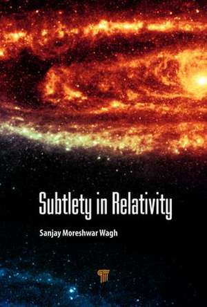 Subtlety in Relativity de Sanjay Moreshwar Wagh