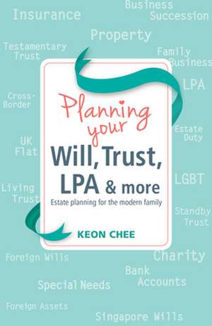 Planning Your Will, Trust, Lpa & More de Keon Chee