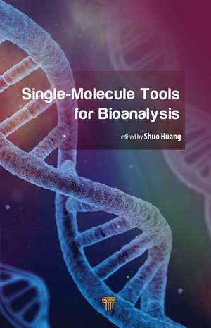 Single-Molecule Tools for Bioanalysis de Shuo Huang