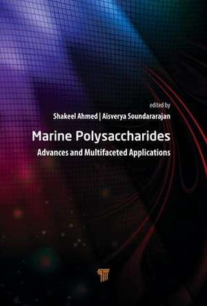 Marine Polysaccharides: Advances and Multifaceted Applications de Shakeel Ahmed