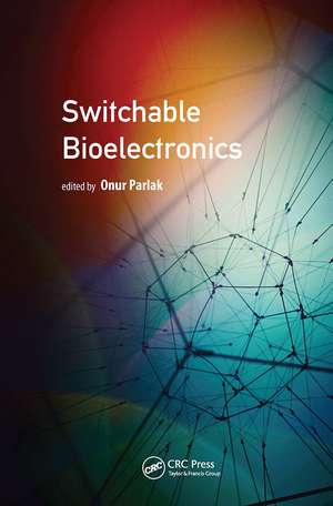 Switchable Bioelectronics de Onur Parlak