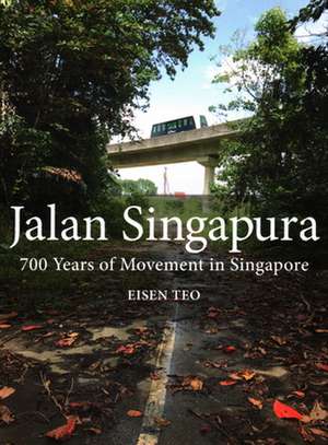 Jalan Singapura de Eisen Teo