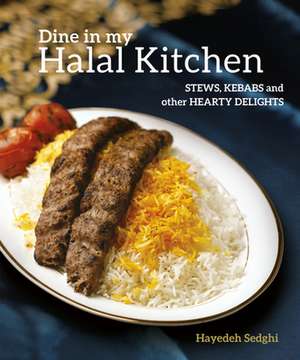 Dine in My Halal Kitchen de Hayedeh Sedghi