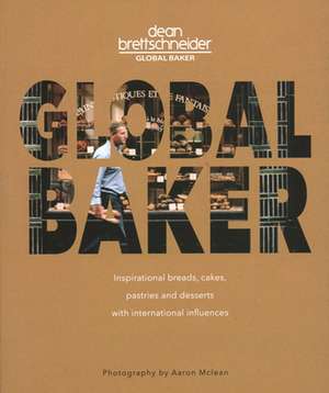 Global Baker de Dean Brettschneider