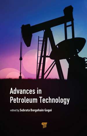 Advances in Petroleum Technology de Subrata Borgohain Gogoi