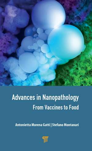 Advances in Nanopathology: From Vaccines to Food de Antonietta Morena Gatti