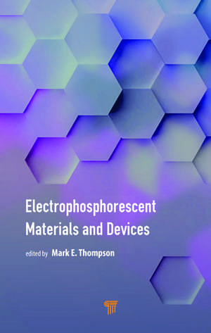 Electrophosphorescent Materials and Devices de Mark Thompson