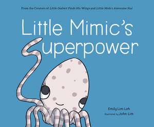 Little Mimic's Superpower de Emily Lim-Leh