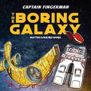 Captain Fingerman: The Boring Galaxy de Mauro Moro