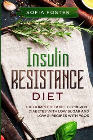 Insulin Resistance Diet de Sofia Foster