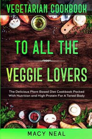 Vegetarian Cookbook de Macy Neal