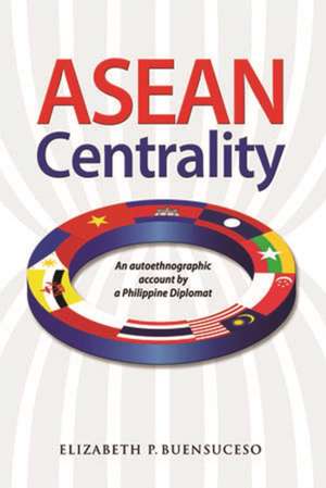 ASEAN Centrality de Elizabeth Buensuceso