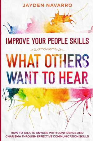 Improve Your People Skills de Jayden Navarro