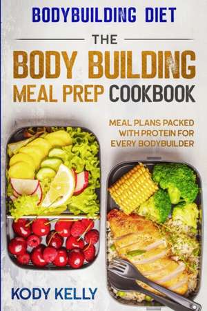 Bodybuilding Diet de Kody Kelly