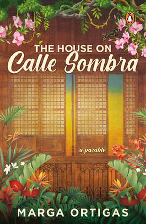 The House on Calle Sombra - A parable de Marga Ortigas