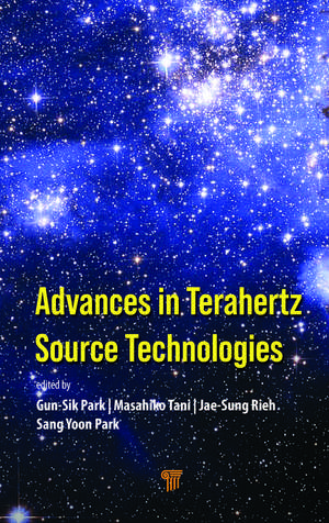 Advances in Terahertz Source Technologies de Gun-Sik Park