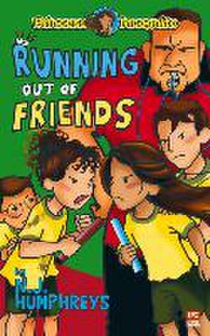 The Princess Incognito Series: Running Out of Friends de N J Humphreys