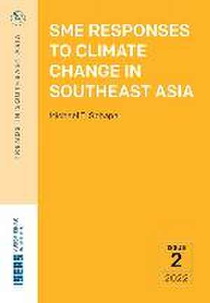 SME Responses to Climate Change in Southeast Asia de Michael T Schaper