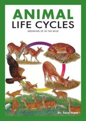 Animal Life Cycles de Tony Hare