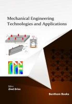 Driss, Z: Mechanical Engineering Technologies and Applicatio