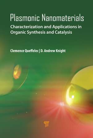 Plasmonic Nanomaterials: Characterization and Applications in Organic Synthesis and Catalysis de Clémence Queffélec