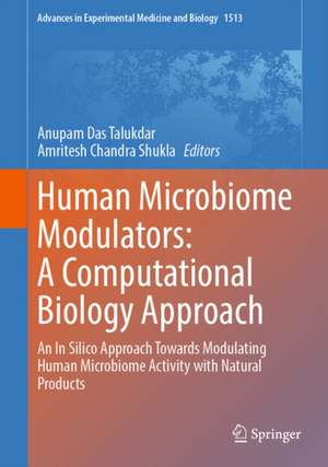 Human Microbiome Modulators: A Computational Biology Approach de Amritesh Chandra Shukla